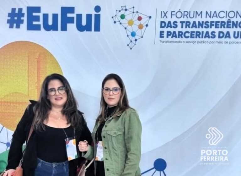porto-ferreira-esteve-representada-no-ix-forum-nacional-de-transferencias-e-parcerias-da-uniao